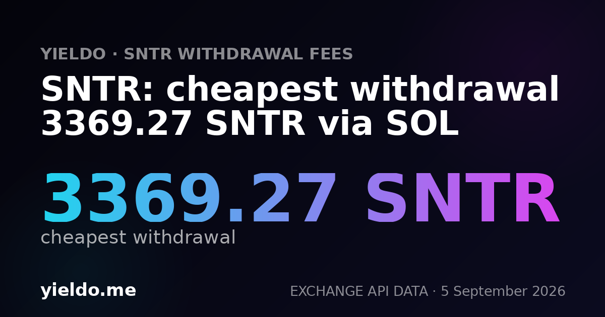 SNTR: cheapest withdrawal 3369.27 SNTR via SOL