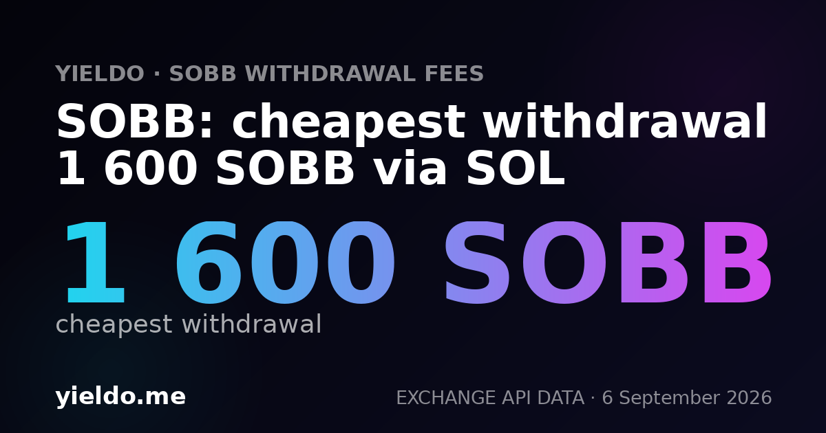 SOBB: cheapest withdrawal 1 600 SOBB via SOL
