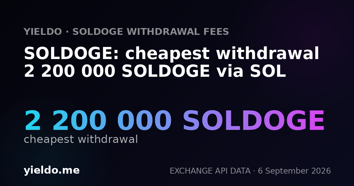 SOLDOGE: cheapest withdrawal 2 200 000 SOLDOGE via SOL