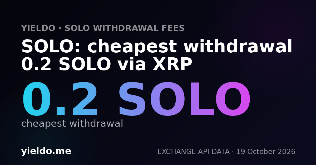SOLO: cheapest withdrawal 0.2 SOLO via XRP