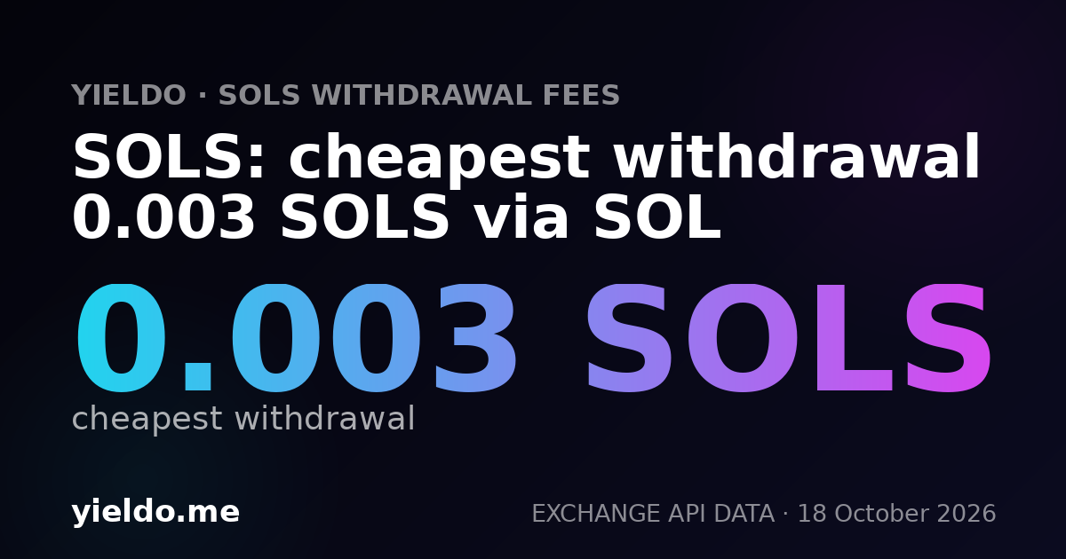 SOLS: cheapest withdrawal 0.003 SOLS via SOL