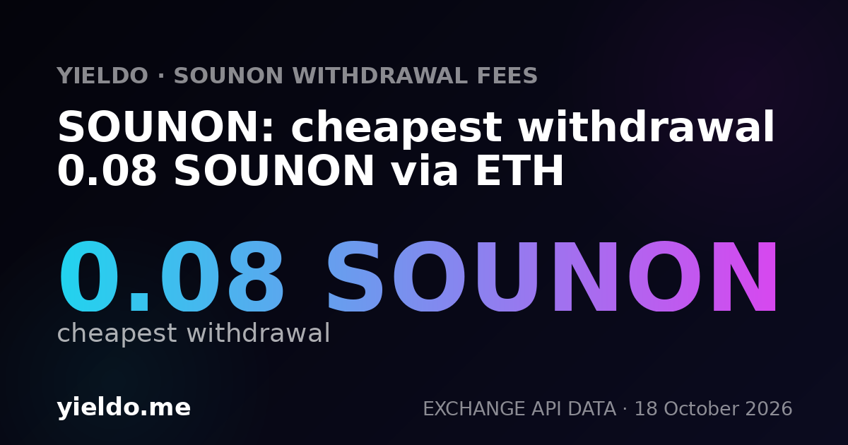 SOUNON: cheapest withdrawal 0.08 SOUNON via ETH