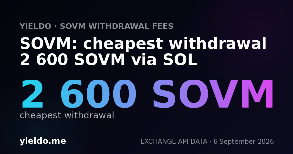 SOVM: cheapest withdrawal 2 600 SOVM via SOL
