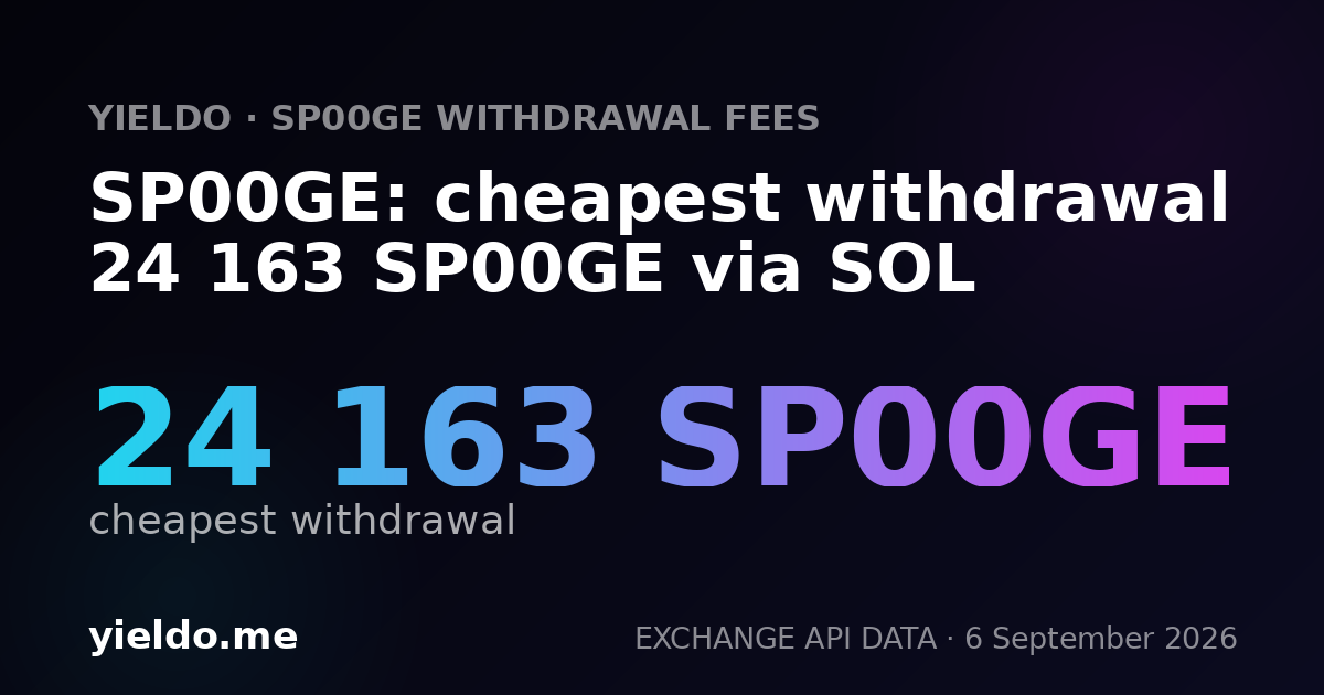 SP00GE: cheapest withdrawal 24 163 SP00GE via SOL