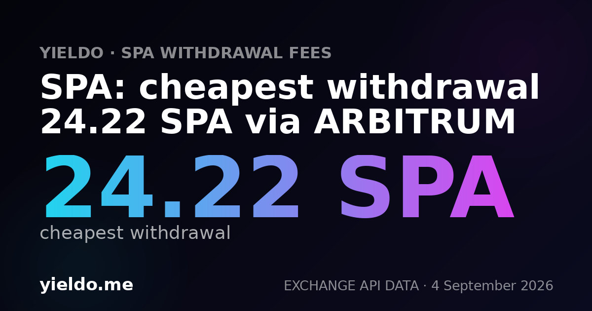 SPA: cheapest withdrawal 24.22 SPA via ARBITRUM
