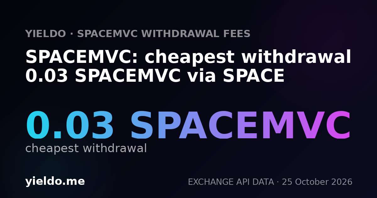 SPACEMVC: cheapest withdrawal 0.03 SPACEMVC via SPACE