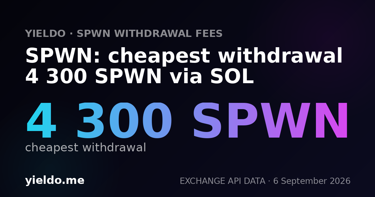 SPWN: cheapest withdrawal 4 300 SPWN via SOL