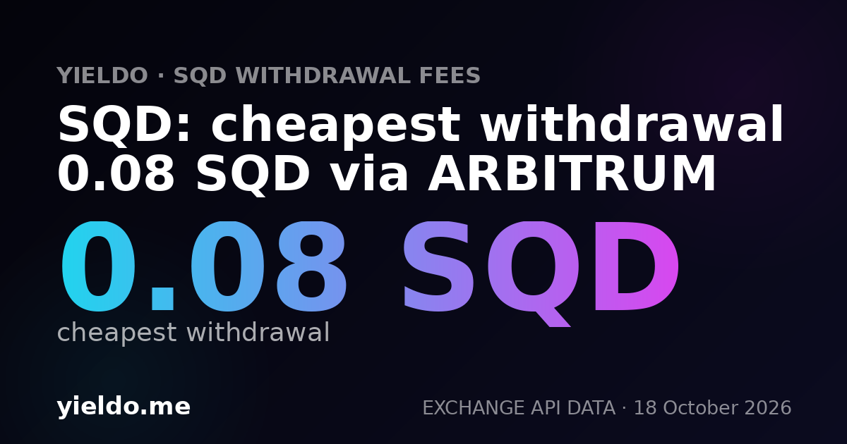 SQD: cheapest withdrawal 0.08 SQD via ARBITRUM