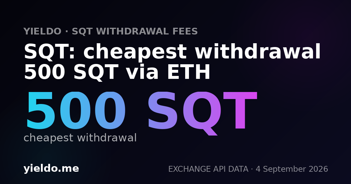 SQT: cheapest withdrawal 500 SQT via ETH