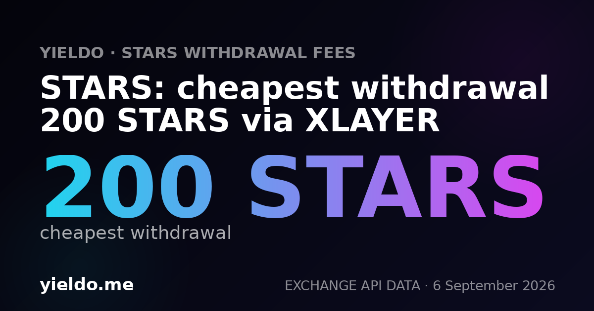 STARS: cheapest withdrawal 200 STARS via XLAYER