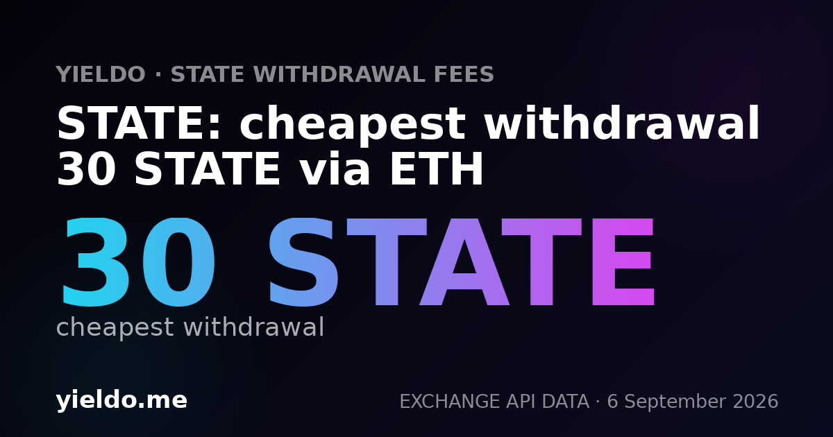 STATE: cheapest withdrawal 30 STATE via ETH