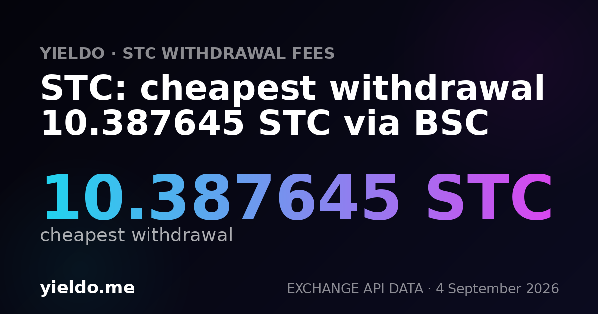 STC: cheapest withdrawal 10.387645 STC via BSC