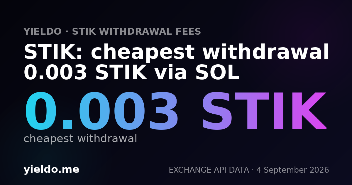 STIK: cheapest withdrawal 0.003 STIK via SOL