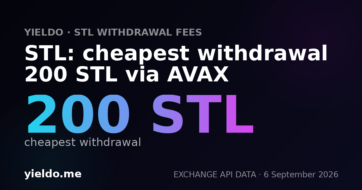 STL: cheapest withdrawal 200 STL via AVAX