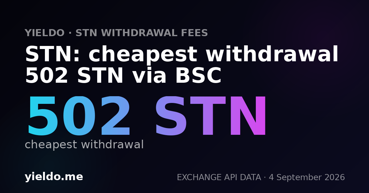 STN: cheapest withdrawal 502 STN via BSC