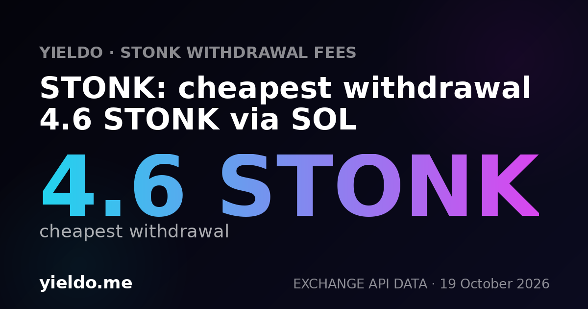 STONK: cheapest withdrawal 5.12 STONK via SOL