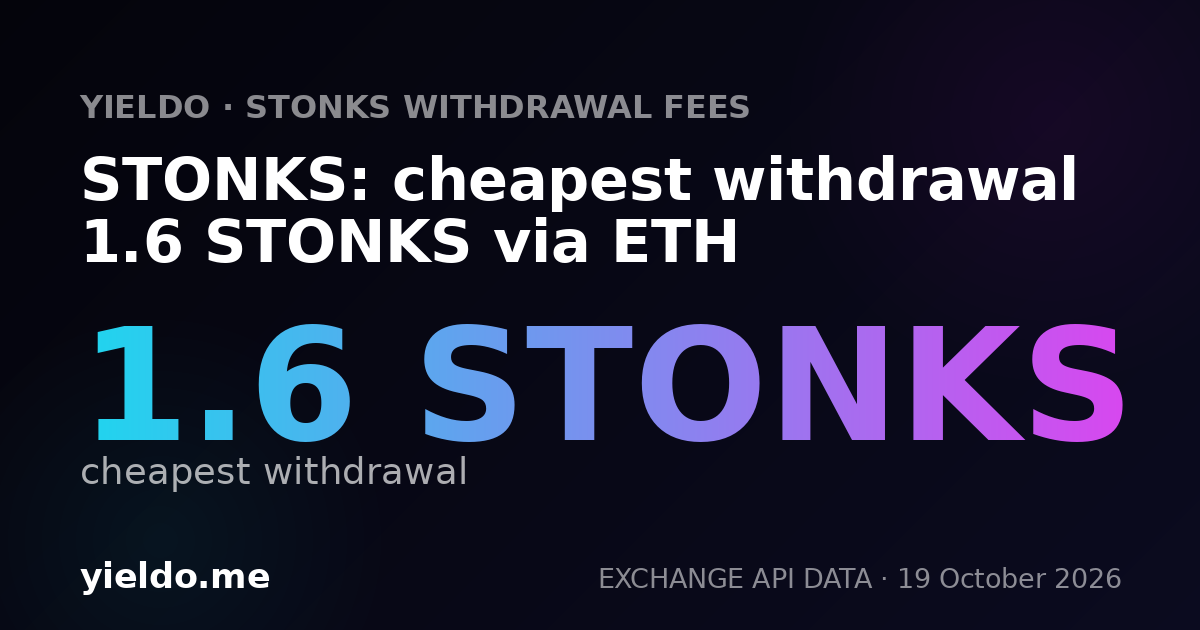 STONKS: cheapest withdrawal 1.6 STONKS via ETH