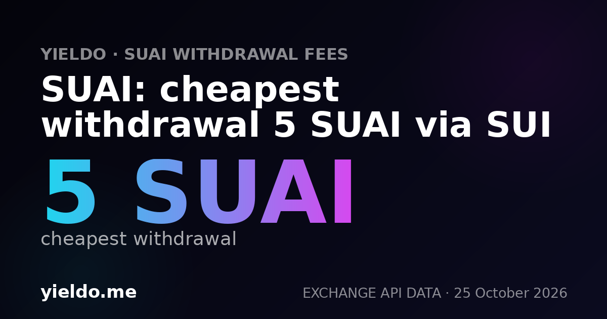 SUAI: cheapest withdrawal 5 SUAI via SUI