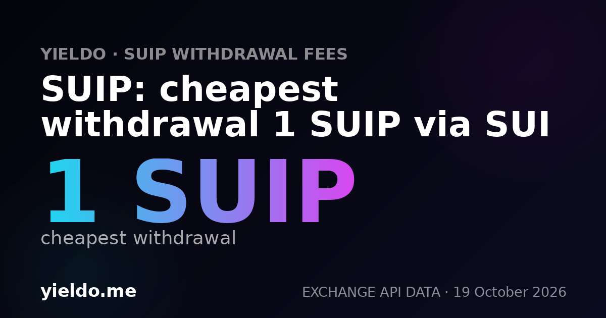 SUIP: cheapest withdrawal 1 SUIP via SUI