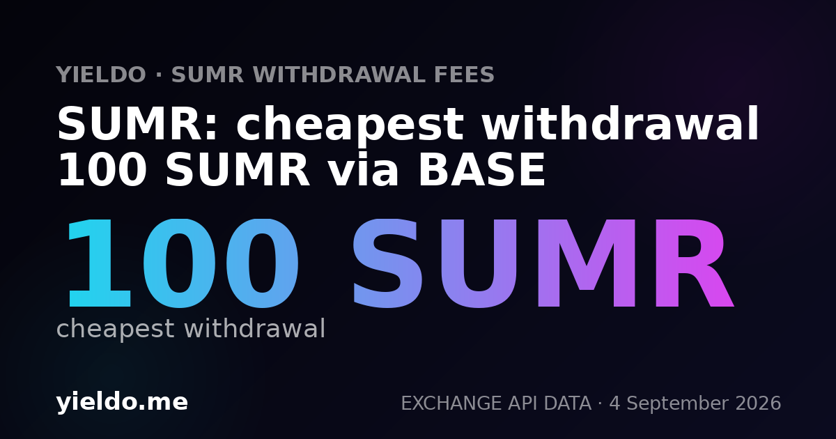 SUMR: cheapest withdrawal 100 SUMR via BASE