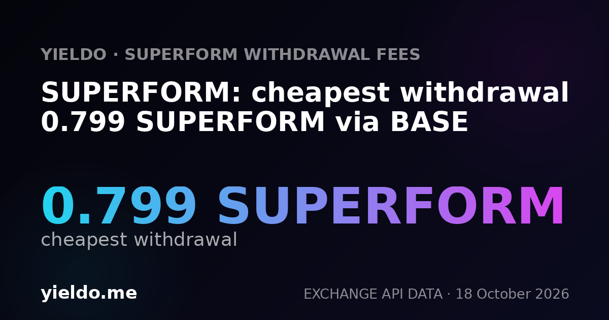 SUPERFORM: cheapest withdrawal 0.799 SUPERFORM via BASE
