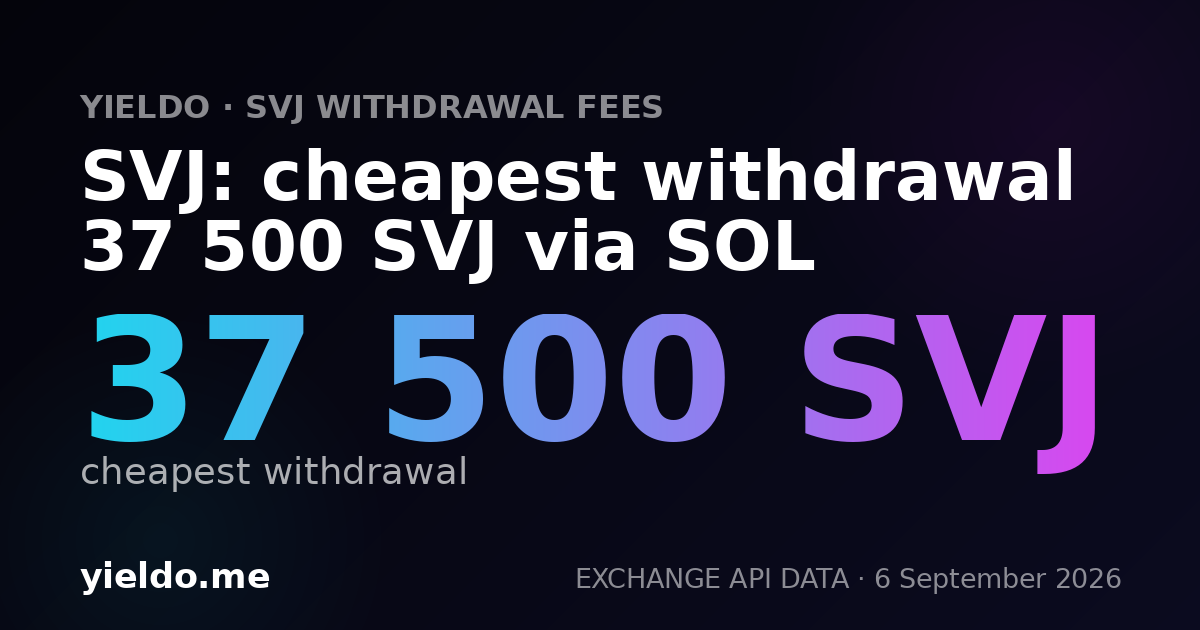 SVJ: cheapest withdrawal 37 500 SVJ via SOL