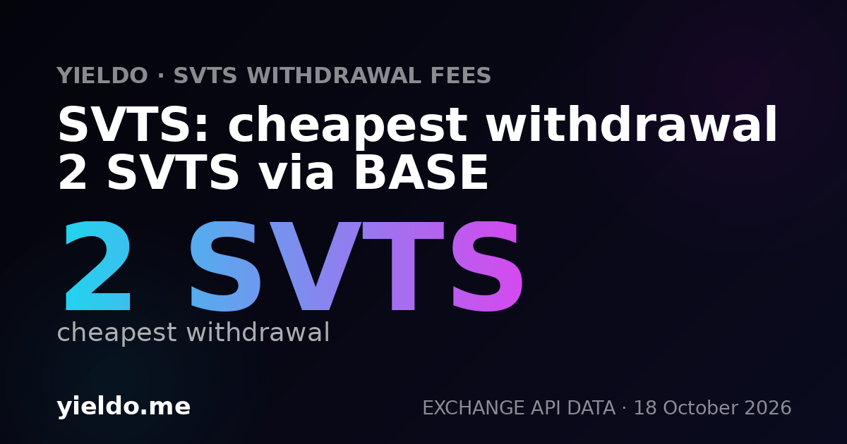 SVTS: cheapest withdrawal 2 SVTS via BASE