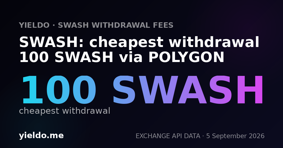 SWASH: cheapest withdrawal 100 SWASH via POLYGON