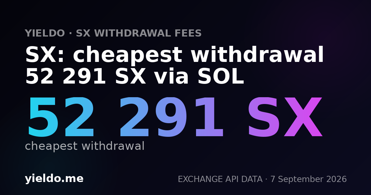 SX: cheapest withdrawal 52 291 SX via SOL