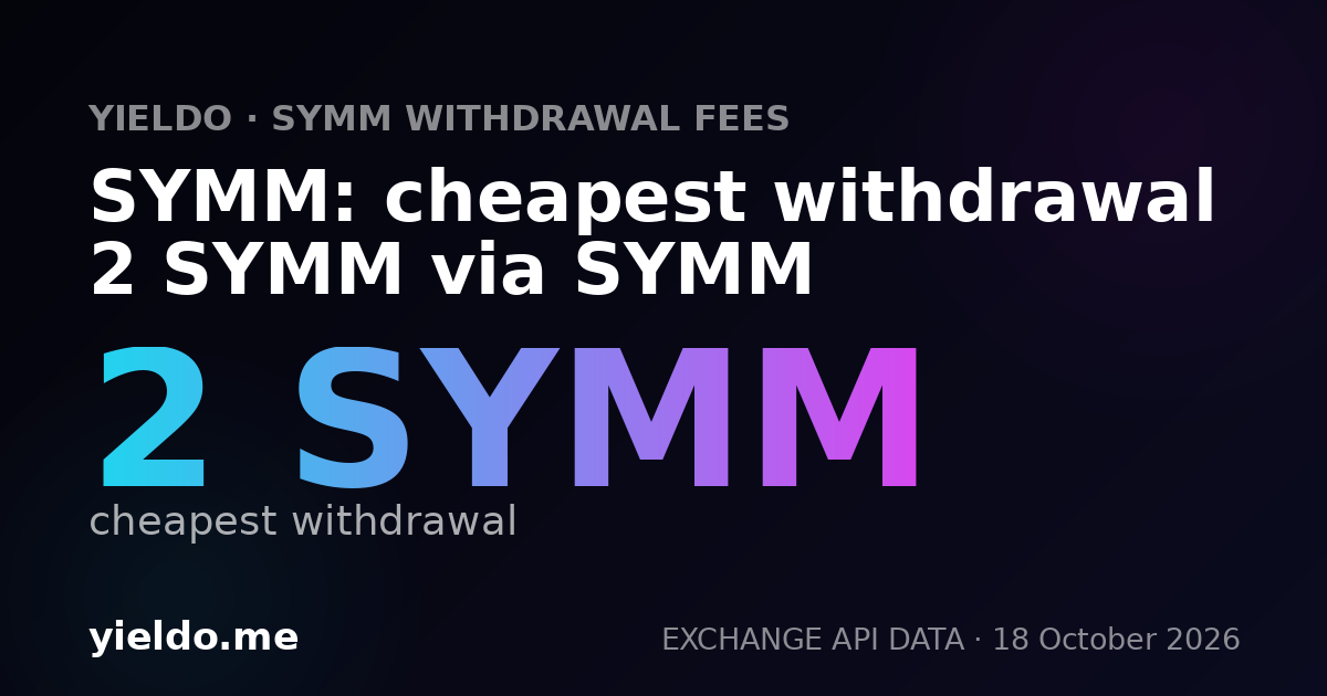 SYMM: cheapest withdrawal 2 SYMM via SYMM