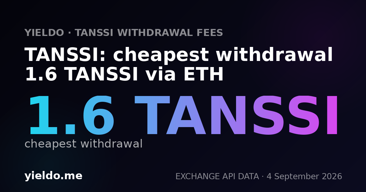 TANSSI: cheapest withdrawal 1.6 TANSSI via ETH