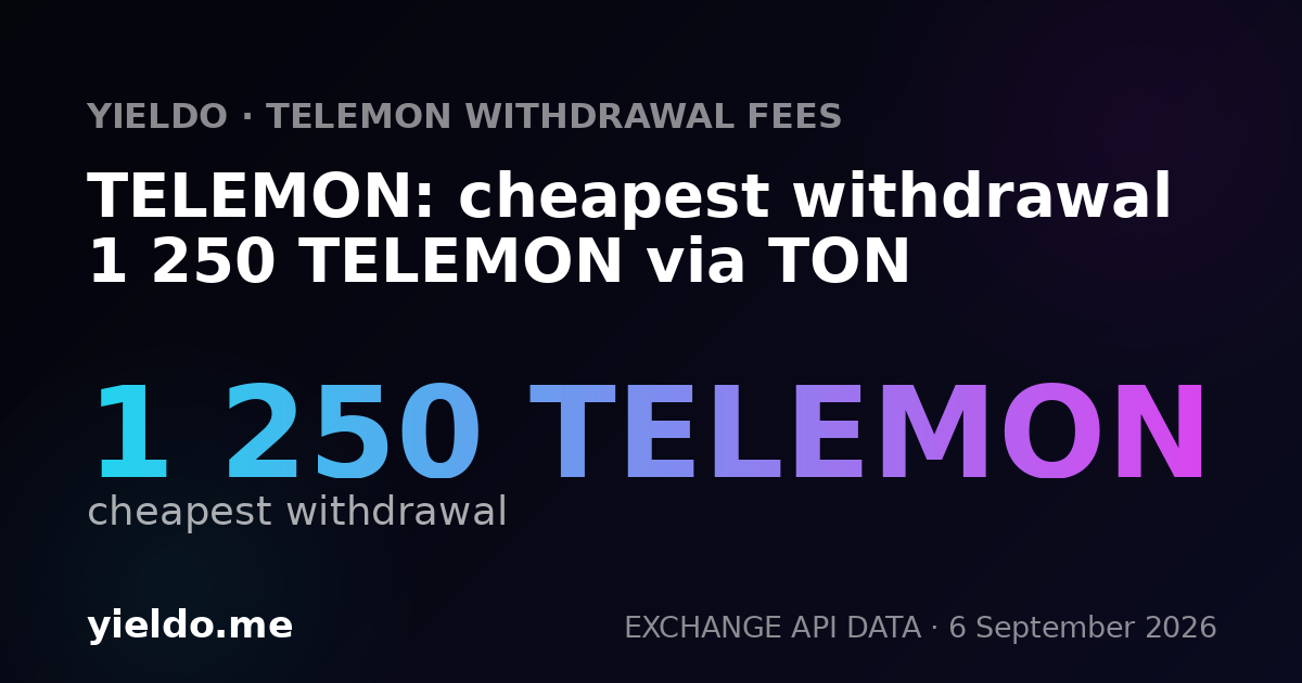 TELEMON: cheapest withdrawal 1 250 TELEMON via TON