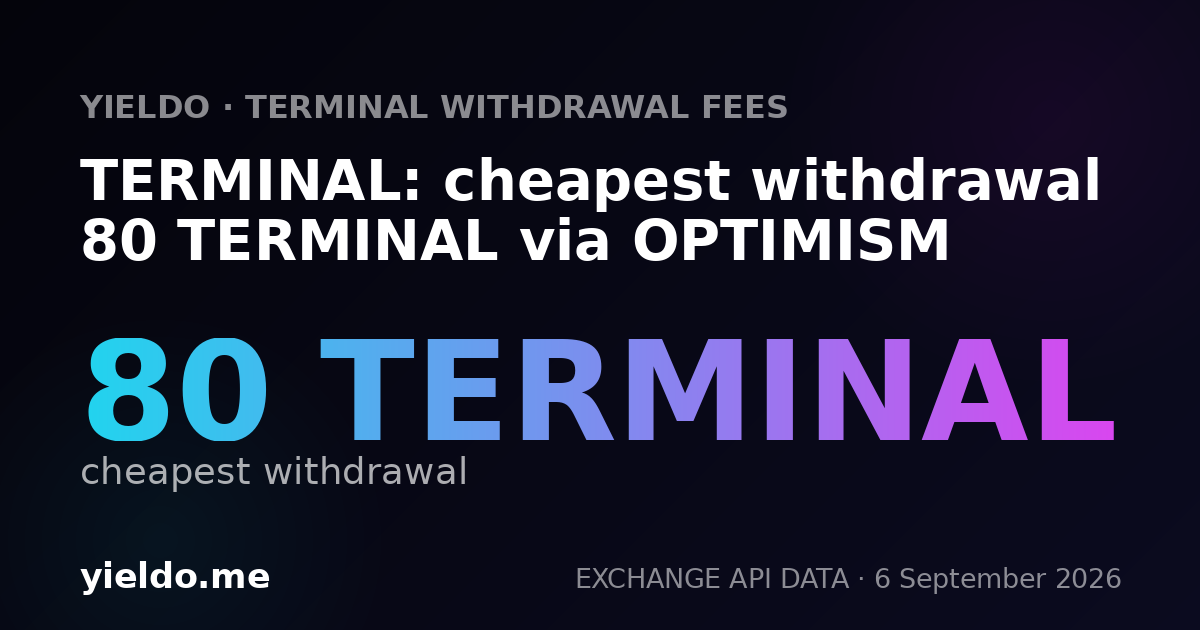 TERMINAL: cheapest withdrawal 80 TERMINAL via OPTIMISM