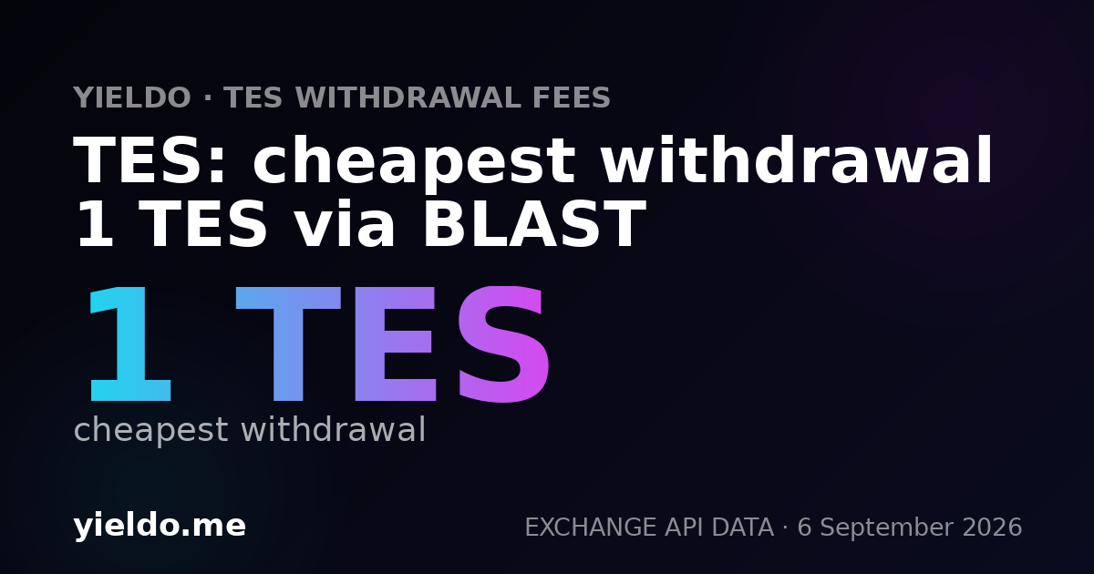 TES: cheapest withdrawal 1 TES via BLAST