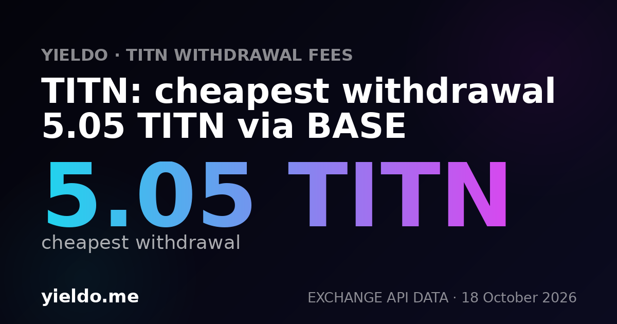 TITN: cheapest withdrawal 5.05 TITN via BASE