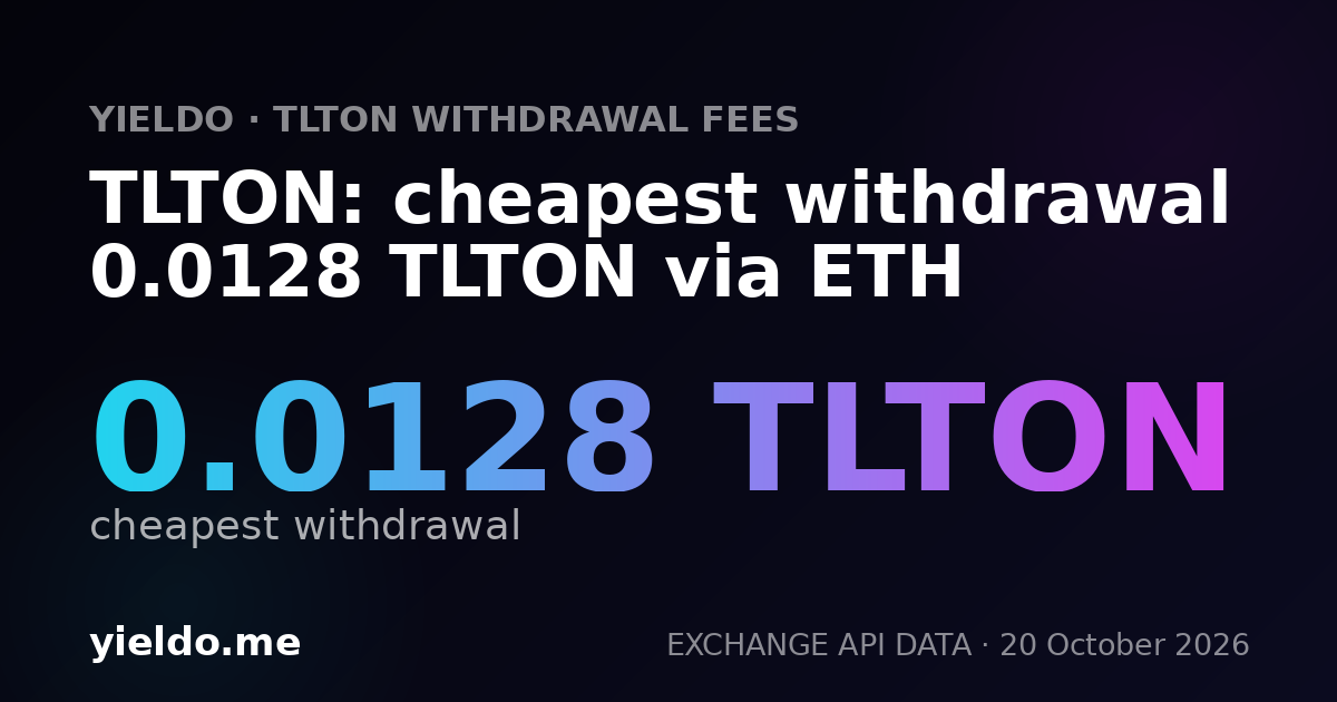 TLTON: cheapest withdrawal 0.0128 TLTON via ETH