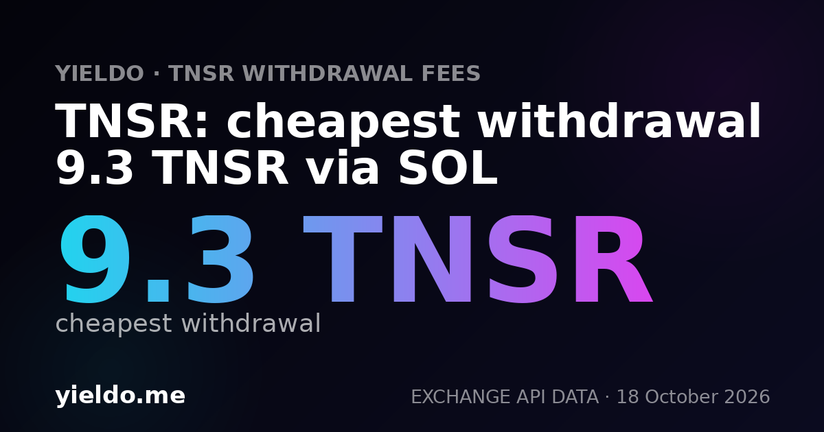 TNSR: cheapest withdrawal 9.16 TNSR via SOL