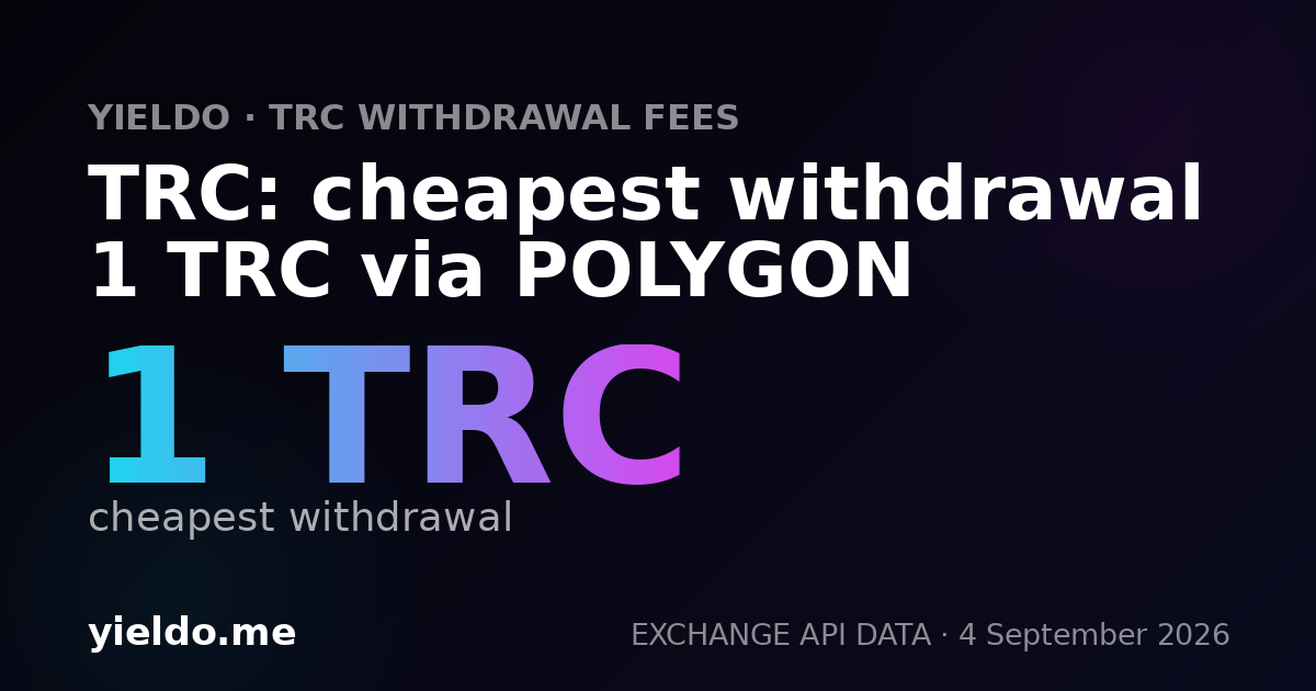TRC: cheapest withdrawal 1 TRC via POLYGON