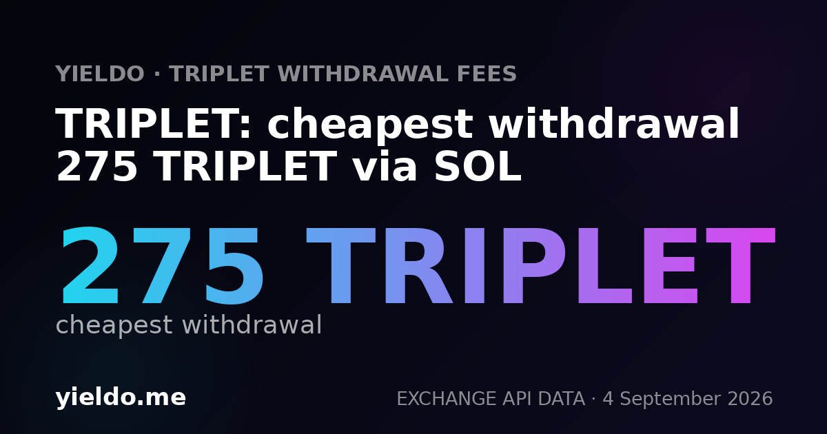 TRIPLET: cheapest withdrawal 275 TRIPLET via SOL