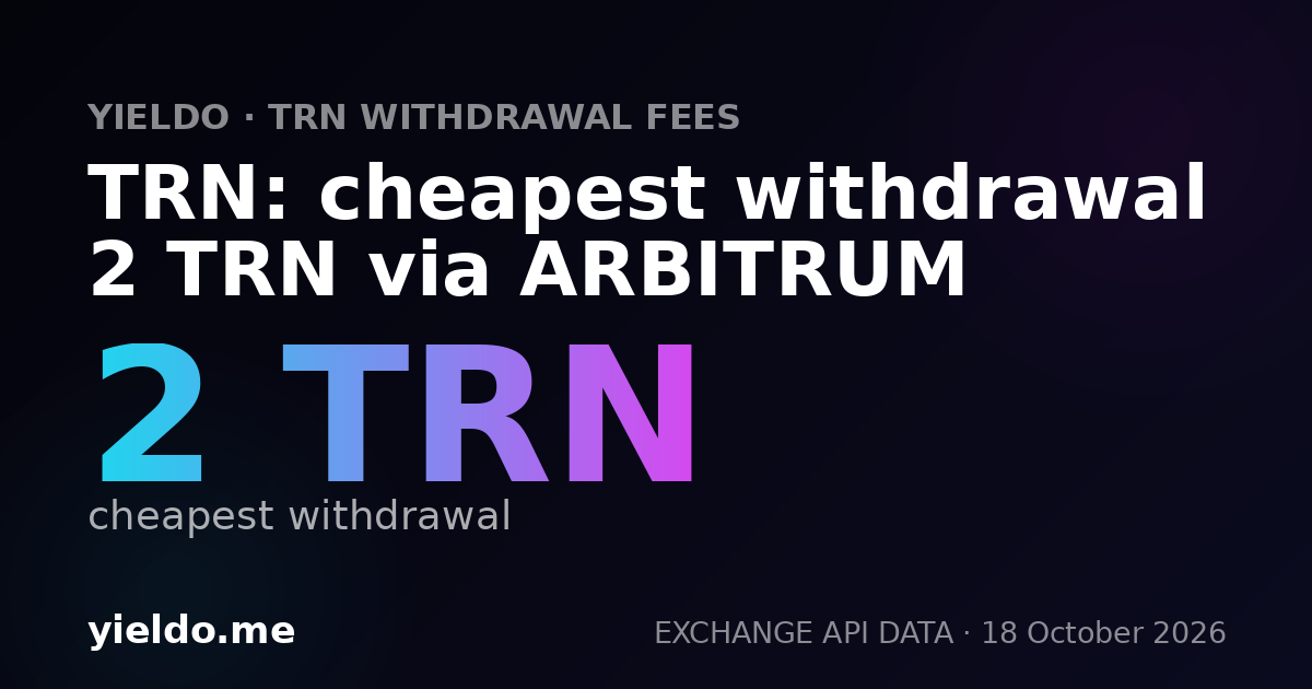 TRN: cheapest withdrawal 2 TRN via ARBITRUM
