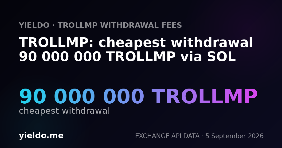 TROLLMP: cheapest withdrawal 90 000 000 TROLLMP via SOL
