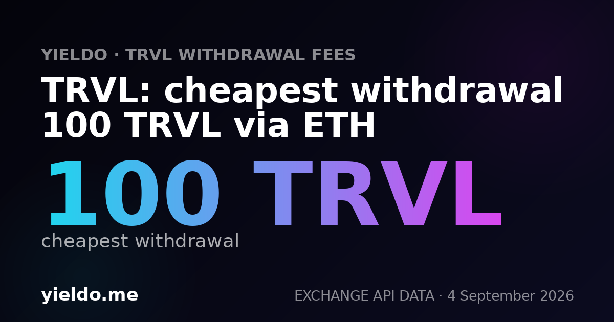 TRVL: cheapest withdrawal 100 TRVL via ETH