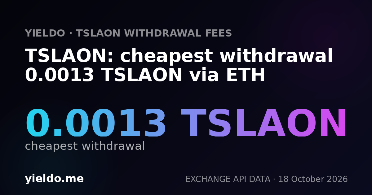 TSLAON: cheapest withdrawal 0.0013 TSLAON via ETH
