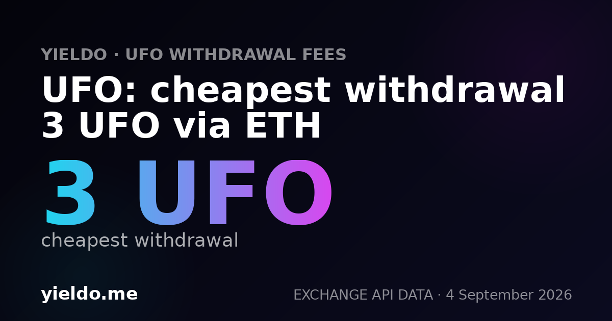 UFO: cheapest withdrawal 3 UFO via ETH