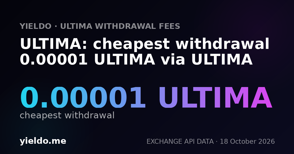 ULTIMA: cheapest withdrawal 0.00001 ULTIMA via ULTIMA