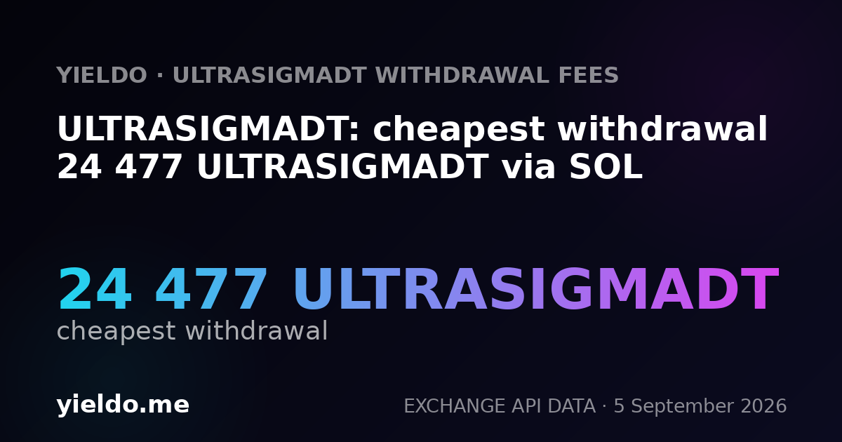 ULTRASIGMADT: cheapest withdrawal 24 477 ULTRASIGMADT via SOL