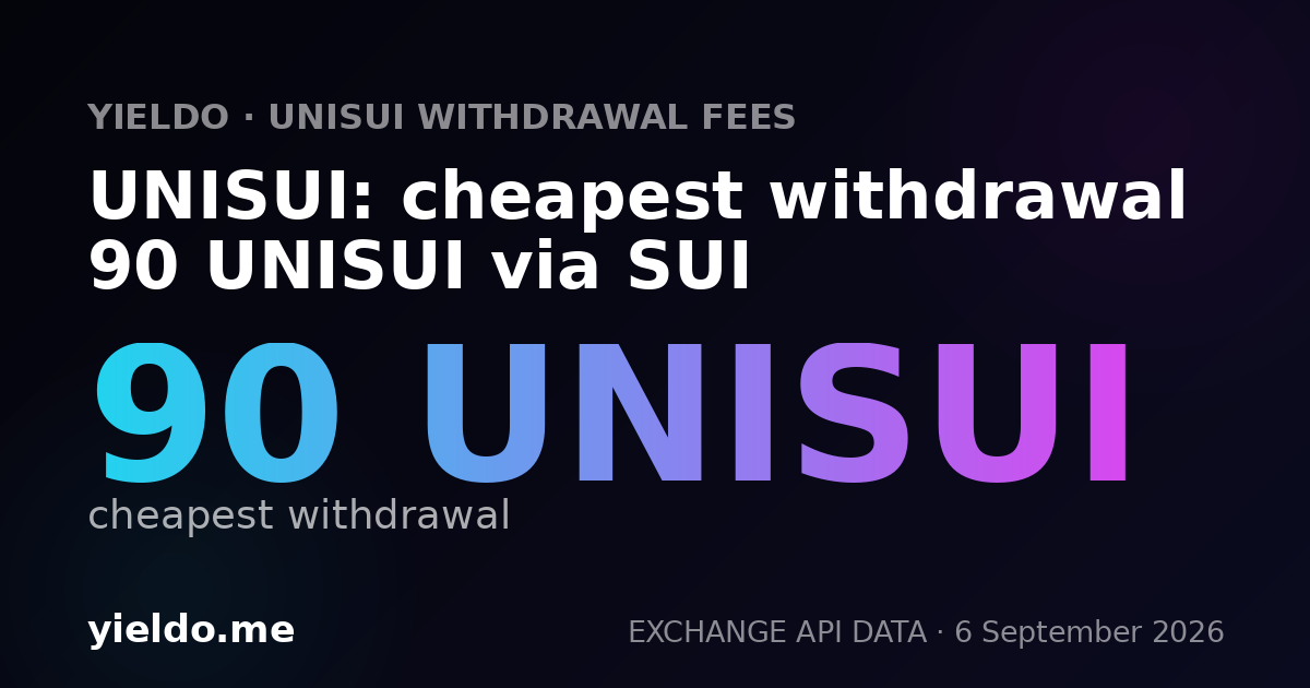 UNISUI: cheapest withdrawal 90 UNISUI via SUI