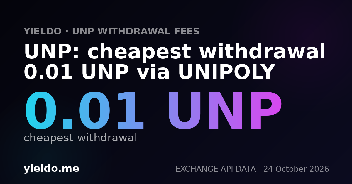 UNP: cheapest withdrawal 0.01 UNP via UNIPOLY