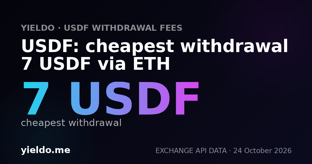 USDF: cheapest withdrawal 7 USDF via ETH