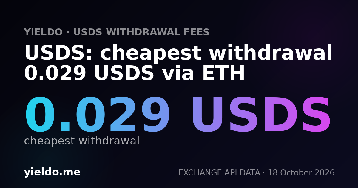 USDS: cheapest withdrawal 0.029 USDS via ETH